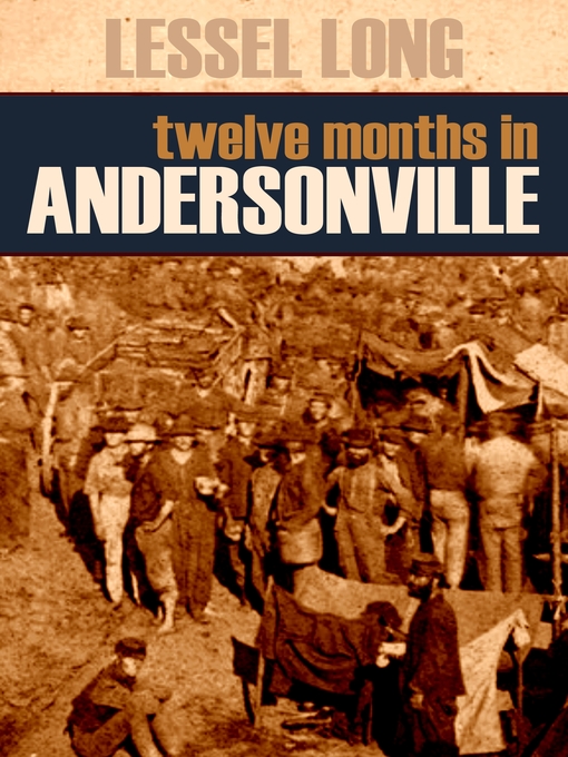 Title details for Twelve Months in Andersonville by Lessel Long - Available